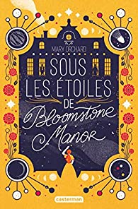 sous etoiles bloomstone manor