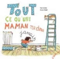 TOUT CE QUUNE MAMAN NE DIRA JAMAIS