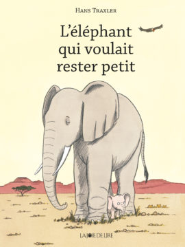 l elephant qui voulait rester petit