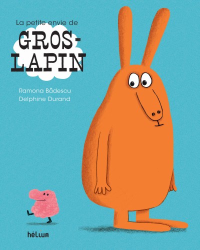 la petite envie de gros lapin