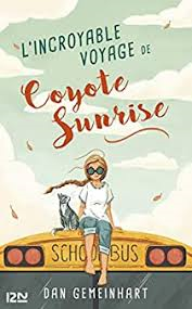 incroyable voyage de coyote sunrise