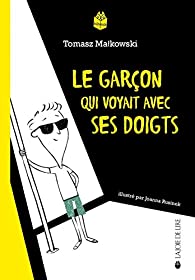 le garon qui voyait avec ses doigts