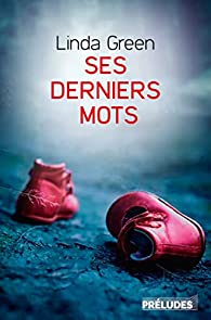 ses derniers mots