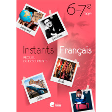 Instants français 6/7 recueil de documents